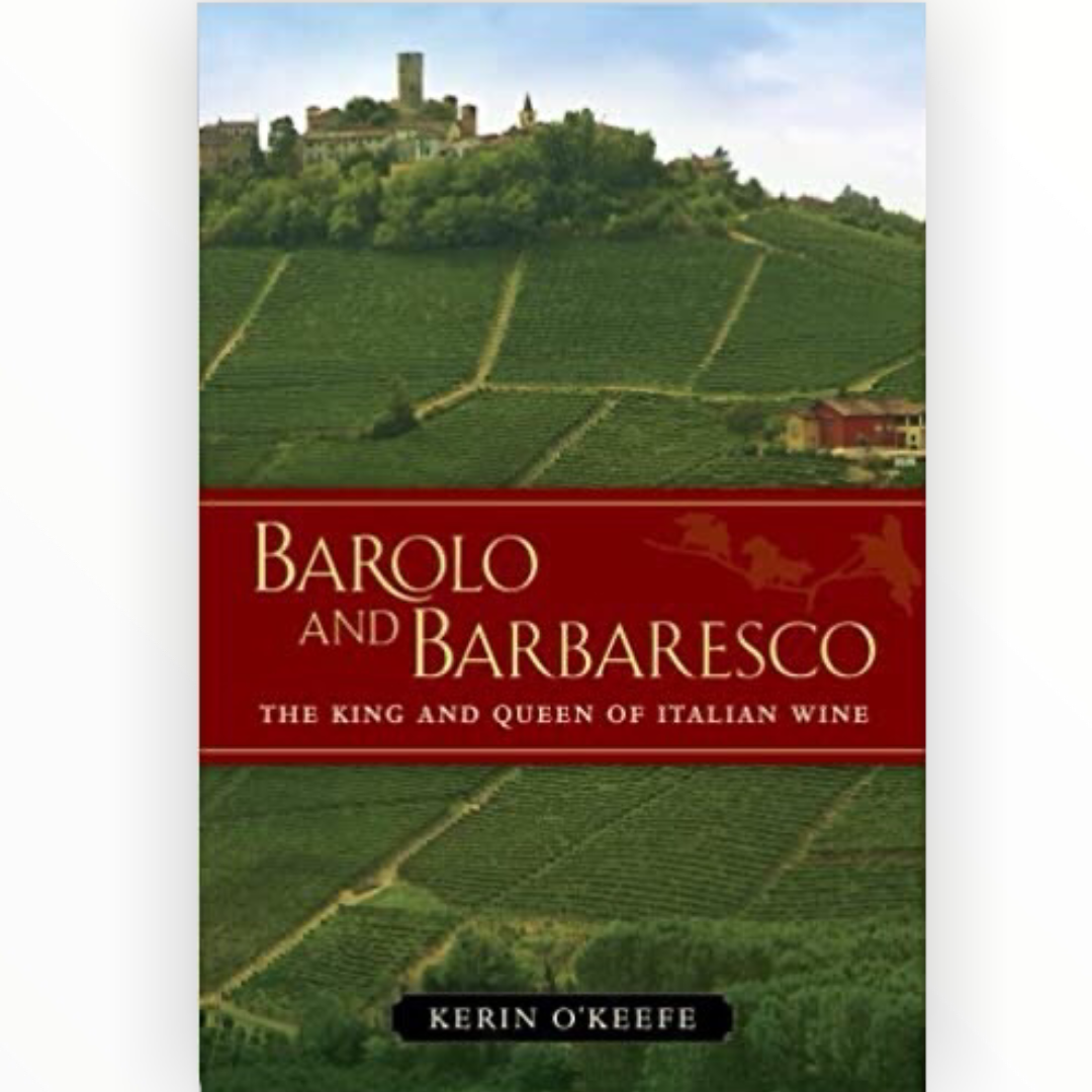 Barolo and Barbaresco by Kerin O&#39;Keefe (Hardcover) - VinoNueva Fine &amp; Rare Wines