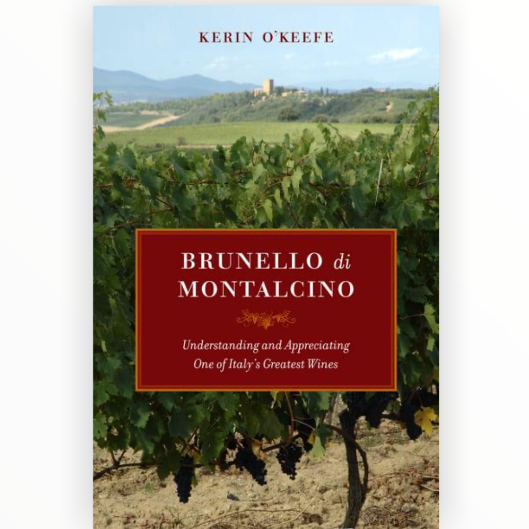 Brunello Di Montalcino by Kerin O&#39;Keefe (Hardcover) - VinoNueva Fine &amp; Rare Wines